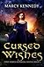 Cursed Wishes (Three Wishes Historical Fantasy, #1)