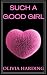 Such a Good Girl: Hot Short...