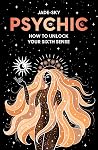 Psychic: How to U...