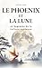 Le Phoenix et la Lune: 42 S...