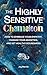 The Highly Sensitive Chamel...