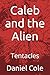 Caleb and the Alien: Tentacles (Caleb Carlson Series)