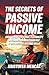 The Secrets of Passive Inco...