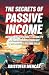 The Secrets of Passive Income by Kristofer Mencák