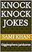 Knock knock jokes : Giggles...