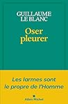 Oser pleurer: Les...