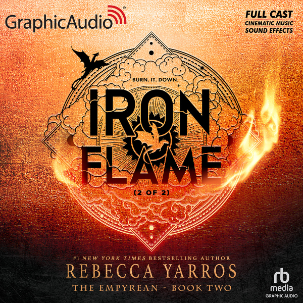 Book cover: Iron Flame (Part 2 of 2) [Dramatized Adaptation] (The Empyrean #2) by Rebecca Yarros