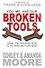 You, Me and Our Broken Tools by Corley Moore
