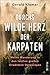Durchs wilde Herz der Karpaten