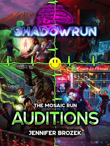Shadowrun: Auditions: (A Mosaic Run Collection) (Shadowrun Anthology Book 4)