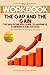 Workbook For The Gap and the Gain: The High Achievers' Guide to Happiness, Confidence, and Success by Dan Sullivan and Dr. Benjamin Hardy: 81 Exercises to Achieve Success
