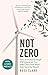Not Zero by Ross Clark
