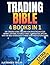 Trading Bible 4 Books In 1: Day Trading Guide to Learn How Investing in Stock Market, Options, Futures, Forex, Commodities, Bitcoin With The Best Strategies to Make High Profits for a Living.