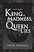 King of Madness, Queen of L...