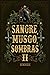 Sangre, Musgo, Sombras II