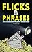 Flicks & Phrases: The Ultim...