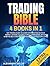 Trading Bible: 4 Books In 1: Day Trading Guide to Learn How Investing in Stock Market, Options, Futures, Forex, Commodities, Bitcoin With The Best Strategies to Make High Profits for a Living.