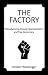 The Factory: Manufacturing ...