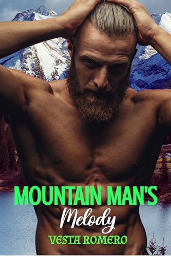 Mountain Man's Melody: Grumpy Meets Sunshine Curvy Woman Romance (Kindle Edition)