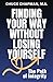 Finding Your Way Without Losing Yourself by Chuck Chapman