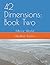 42 Dimensions: Book Two: Mi...