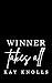 Winner Takes All by Kay Knolls