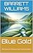 Blue Gold: The Quest for Pu...