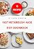 Fast Metabolism Hack Diet Cookbook by Laura Rebecca