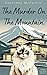 The Murder on the Mountain ...