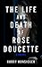 The Life and Death of Rose ...