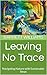 Leaving No Trace: Navigatin...