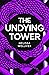 The Undying Tower (The Undy...