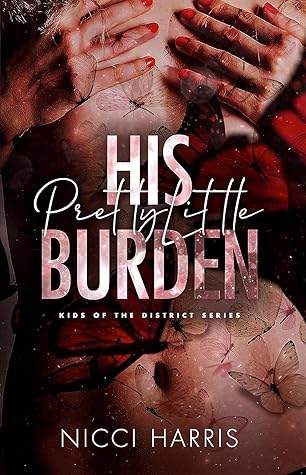 His Pretty Little Burden (Kids of The District, #4)