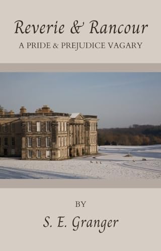 Reverie & Rancour: A Pride & Prejudice Vagary (Kindle Edition)