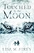 Touched by the Moon by Lisa M. Airey Touched by the Moon by Lisa M. Airey