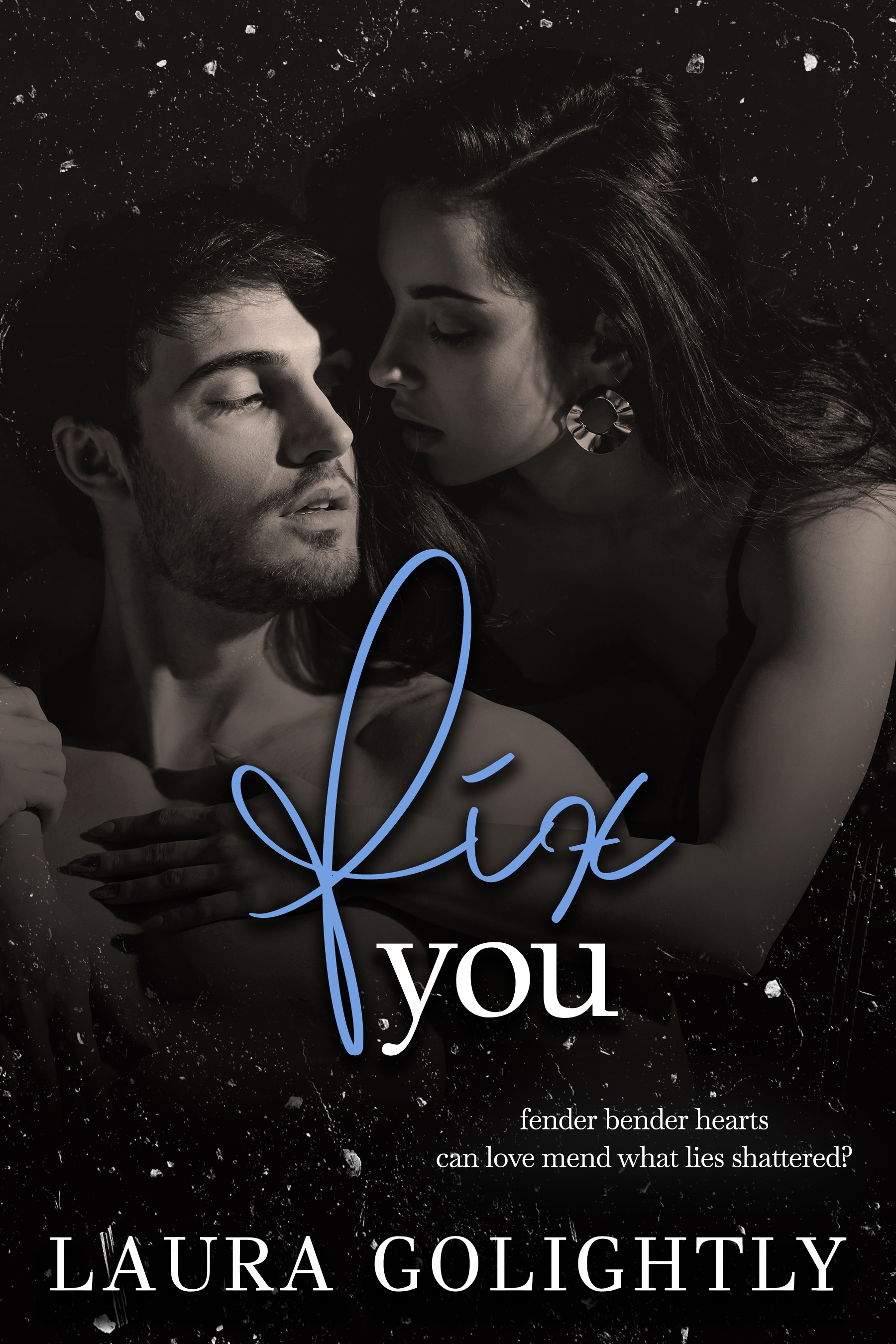 Fix You: Forbidden Love, Secret Dating, Nerdy Boy x Popular Girl, College Romance, Fast Burn Spicy Novella