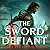 The Sword Defiant (Lands of the Firstborn, #1)