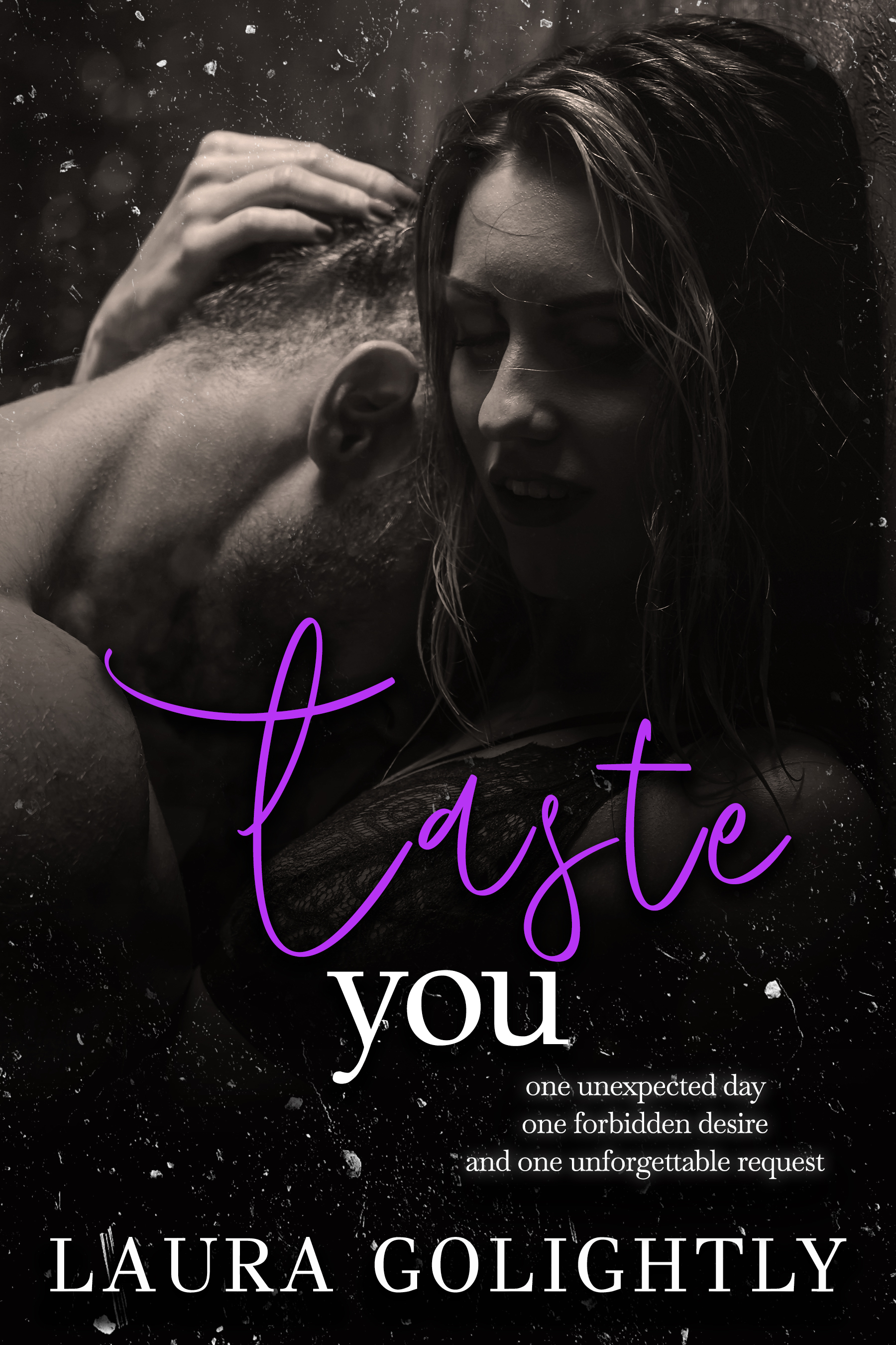 Taste You: Forbidden Love, Best Friends To Lovers, Secret Pining, Fake Dating, Fast Burn Spicy Novella