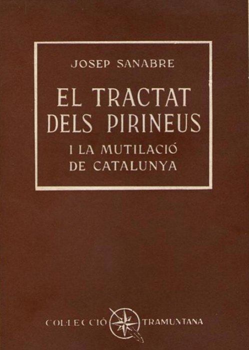 El Tractat Dels Pirineus i la mutilació de Catalunya