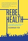 Rebel Health: A F...