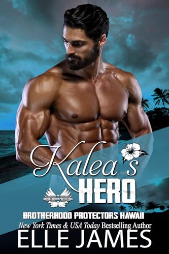 Kalea's Hero (Brotherhood Protectors Hawaii #1)