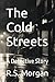 The Cold Streets: A Detecti...