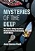 Mysteries of the Deep: How ...