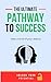 The Pathway to Success: The...