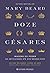 Doze Césares Imagens do Poder da Antiguidade até aos nossos dias by Mary Beard