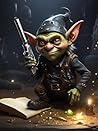 The Grumpy Goblin and the Glittering Glitter Gun