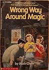 Wrong Way Around Magic