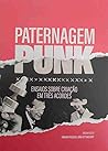 Paternagem Punk: ...