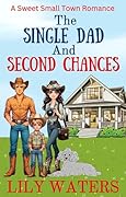 The Single Dad and Second Chances