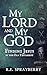 My Lord and My God: Finding...